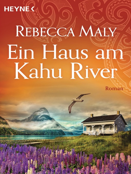 Title details for Ein Haus am Kahu River: Roman by Rebecca Maly - Available